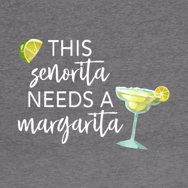 This Senorita needs a Margarita by ColorFlowCreations